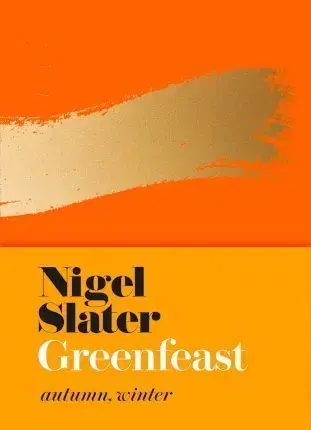 Vegetariánska kuchyňa Greenfeast - Nigel Slater