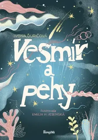 Básničky a hádanky pre deti Vesmír a pehy - Ivona Ďuričová,Emília Jesenská