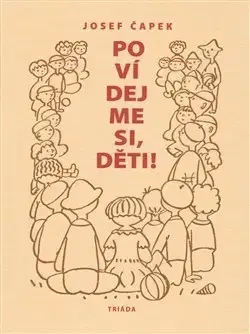 Rozprávky Povídejme si, děti! - Josef Čapek