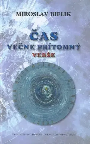 Slovenská poézia Čas večne prítomný - Miroslav Bielik