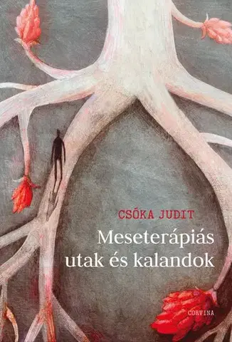 Rozvoj osobnosti Meseterápiás utak és kalandok - Judit Csóka