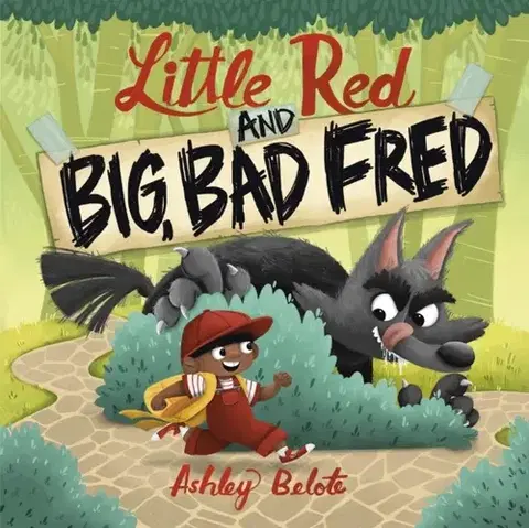 Pre deti a mládež Little Red and Big, Bad Fred - Ashley Belote