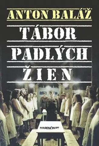Romantická beletria Tábor padlých žien - Anton Baláž