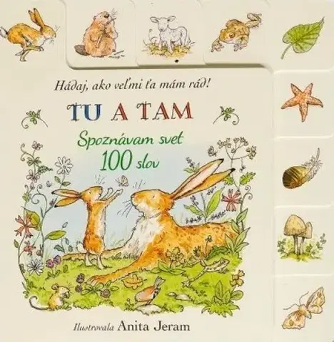 Leporelá, krabičky, puzzle knihy Hádaj, ako veľmi ťa mám rád! Tu a tam Spoznávam - Kolektív autorov