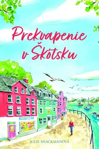 Romantická beletria Prekvapenie v Škótsku - Julie Shackman