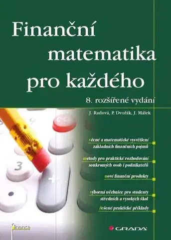 Matematika, logika Finanční matematika pro každého - Jarmila Radová,Kolektív autorov
