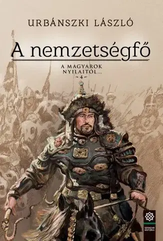 Historické romány A nemzetségfő - László Urbánszki