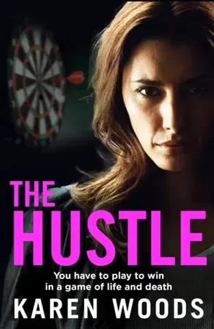 Detektívky, trilery, horory The Hustle - Karen Woods