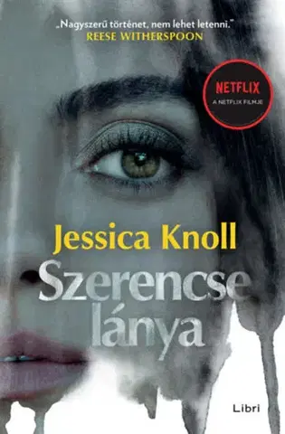 Detektívky, trilery, horory Szerencse lánya - Jessica Knoll