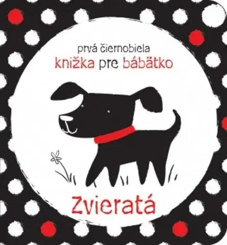 Leporelá, krabičky, puzzle knihy Prvá čiernobiela knižka pre bábätko Zvieratá - Stella Baggott