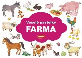 Nalepovačky, vystrihovačky, skladačky Veselé pastelky: Farma - Kolektív autorov