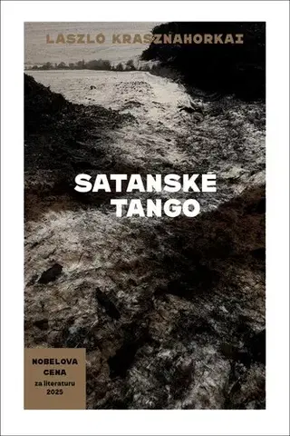 Romantická beletria Satanské tango - László Krasznahorkai