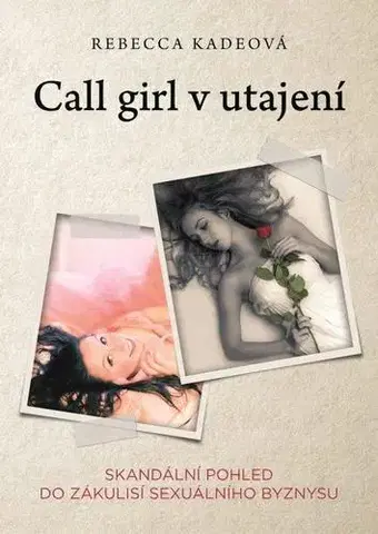Skutočné príbehy Call Girl v utajení - Rebecca Kadeová