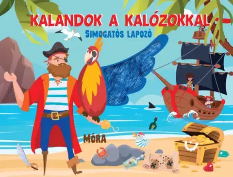 Leporelá, krabičky, puzzle knihy Kalandok a kalózokkal - Simogatós lapozó