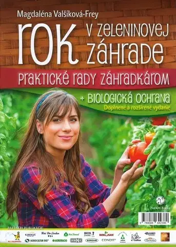 Úžitková záhrada Rok v zeleninovej záhrade + biologická ochrana - Magdaléna Valšíková
