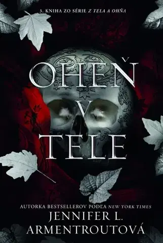 Sci-fi a fantasy Oheň v tele - Z tela a ohňa 3 - Jennifer L. Armentrout