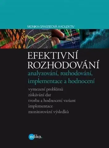 Manažment Efektivní rozhodování - Monika Grasseová