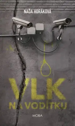 Detektívky, trilery, horory Vlk na vodítku - Naďa Horáková