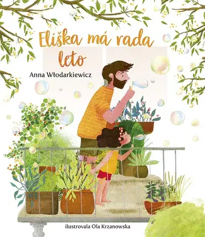 Rozprávky Eliškin svet 2: Eliška má rada leto - Anna Wlodarkiewicz,Silvia Kaščáková