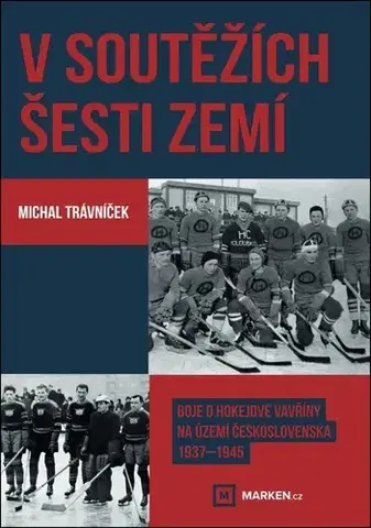 Futbal, hokej V soutěžích šesti zemí