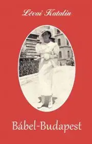 Svetová beletria Bábel - Budapest - Katalin Lévai