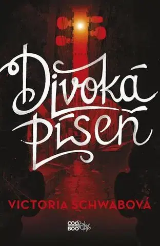 Fantasy, upíri Divoká píseň - Victoria Schwabová