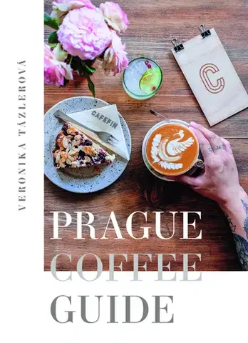 Umenie - ostatné Prague Coffee Guide - Veronika Tázlerová