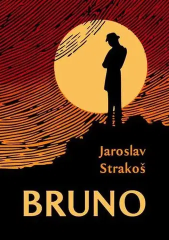 Detektívky, trilery, horory Bruno - Jaroslav Strakoš