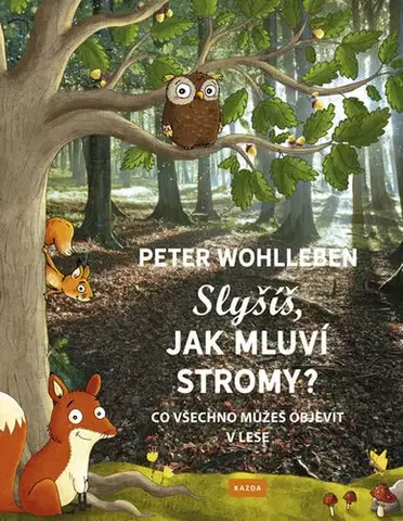 Príroda Slyšíš, jak mluví stromy? - Peter Wohlleben