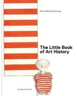 Dejiny, teória umenia The Little Book of Art History - Peter Michael Hornung