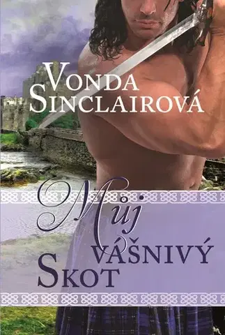 Romantická beletria Můj vášnivý Skot - Vonda Sinclair
