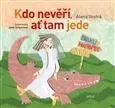 Česká poézia Kdo nevěří, ať tam jede - Alena Vostrá