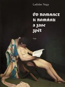 Literárna veda, jazykoveda Od romance k románu a zase zpět - Ladislav Nagy