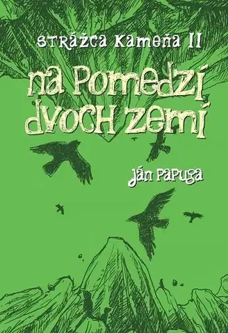 Pre deti a mládež Na pomedzí dvoch zemí - Ján Papuga