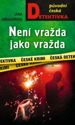 Detektívky, trilery, horory Není vražda jako vražda - Jana Abrahámová