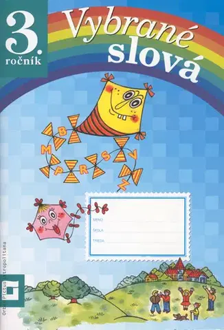 Slovenský jazyk Vybrané slová pre 3. roč. ZŠ - pracovný zošit - Dana Kovárová,Alena Kurtulíková