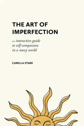 Domov, zariaďovanie The Art of Imperfection - Camilla Stark