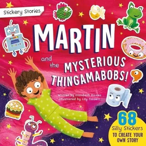 Pre deti a mládež Stickery Stories: Martin and the Mysterious Thingamabobs - fantasy adventure sticker activity storybook for 4-8 year olds! - Elizabeth Davies