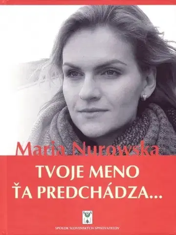 Svetová beletria Tvoje meno ťa predchádza - Maria Nurowská,Ivana Schérová
