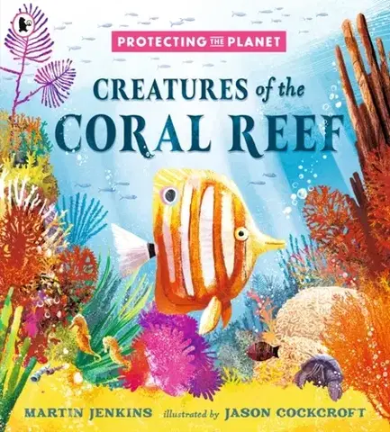 Leporelá, krabičky, puzzle knihy Protecting the Planet: Creatures of the Coral Reef - Martin Jenkins