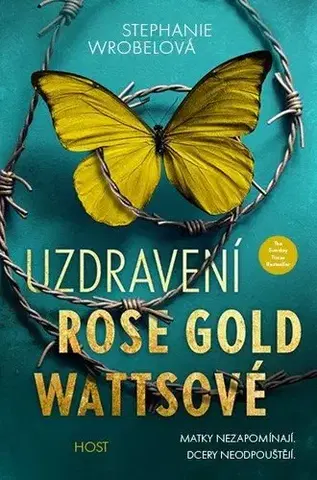 Detektívky, trilery, horory Uzdravení Rose Gold Wattsové - Stephanie Wrobel