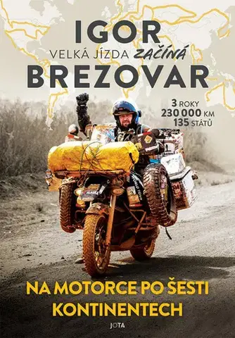 Cestopisy Igor Brezovar: Velká jízda začíná - Igor Brezovar