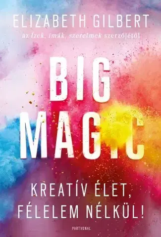 Zdravie, životný štýl - ostatné Big Magic - Gilbert Elizabeth