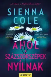 Romantická beletria Ahol a százszorszépek nyílnak - Sienna Cole