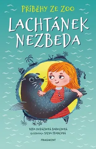 Pre deti a mládež - ostatné Příběhy ze zoo - Lachtánek nezbeda - Věra Hudáčková Barochová