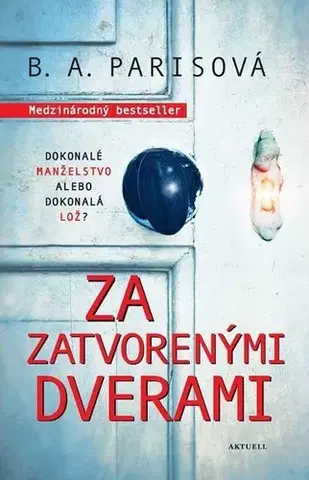 Detektívky, trilery, horory Za zatvorenými dverami - B. A. Paris