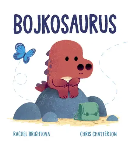 Rozprávky Bojkosaurus - Rachel Bright,Chris Chatterton,Jana Báliková