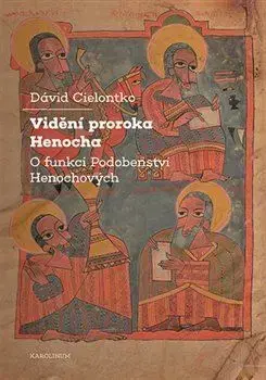 Náboženstvo - ostatné Vidění proroka Henocha - David Cielontko