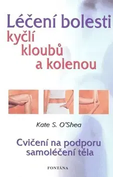 Alternatívna medicína - ostatné Léčení bolestí kyčlí, kloubů a kolenou - Trudi Thali