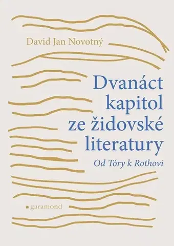 Literárna veda, jazykoveda Dvanáct kapitol ze židovské literatury - Jan David Novotný